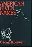 American Given Names: Their Origin and History in the Context of the English Language (Opr Series)