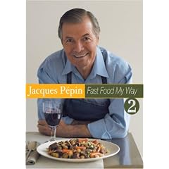 Jacques Pepin Fast Food My Way, Vol. 2