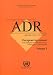 European Agreement Concerning the International Carriage of Dangerous Goods by Road: Restructured ADR - Applicable as from 1 January 2007 (v. 1)