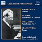 Moiseiwitsch Plays Rachmaninov, Medtner, Kabalevsky, Khachaturian by Dmitry Kabalevsky, Aram Khachaturian, Nikolay Medtner, Sergey Prokofiev, and Sergey Rachmaninov