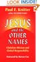 Jesus and the Other Names: Christian Mission and Global Responsibility