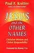 Jesus and the Other Names: Christian Mission and Global Responsibility