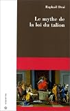 Le mythe de la loi du Talion