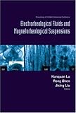 Electrorheological Fluids And Magnetorheological Suspensions (ERMR 2004): Proceedings of the Ninth International Conference, Beijing, China, 29 August-3 September 2004
