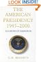 The American Presidency, 1945-2000: Illusions of Grandeur