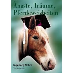 �ngste, Tr�ume, Pferdeweisheiten