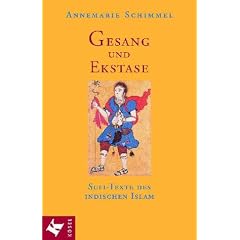 Gesang und Ekstase. Sufi- Texte des indischen Islam