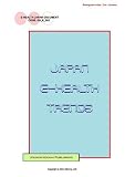 Japan E-health Trends: (Enterprise-wide Use Licence) (Japan E-health)