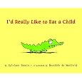 I'd Really Like to Eat a Child (Picture Book)
