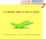 I'd Really Like to Eat a Child (Picture Book)