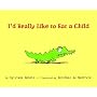 I'd Really Like to Eat a Child (Picture Book)