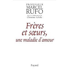 Fr�res et soeurs, une maladie d'amour
