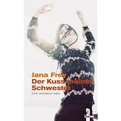 Der Kuss meiner Schwester: Eine verbotene Liebe