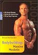 Bodybuilding: Massive Muskeln: Die besten �bungen. Schritt-f�r-Schritt-Fotos. Mit 90-Tage-Programm