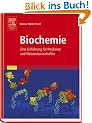 Biochemie: Eine Einf�hrung f�r Mediziner und Naturwissenschaftler [Unter Mitarbeit von Ulrich Brandt, Oliver Anderka, Stefan Kie�, Katrin Ridinger und Michael Plenikowski]