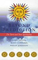 Beyond Prediction: The Tarot and Your Spirituality