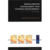Digital Rights Management and Content Development: Technology Drivers Across the Book Production Supply Chain, from Creator to Consumer