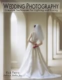 Wedding Photography: Creative Techniques for Lighting and Posing