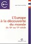 L'Europe � la d�couverte du monde du 13�me au 17�me si�cle