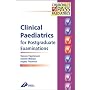 Clinical Paediatrics for Postgraduate Examinations (MRCPCH Study Guides)