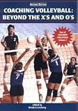 Coaching Volleyball: Beyond the X's and O's