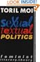 Sexual/Textual Politics : Feminist Literary Theory (New Accents)