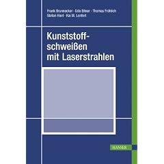 Kunststoffschweissen mit Laserstrahlen (Gebundene Ausgabe)