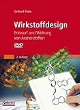 Wirkstoffdesign: Entwurf und Wirkung von Arzneistoffen - Gerhard Klebe