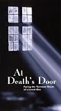 At Death s Door: Facing the Terminal Illness of a Loved One [VHS]