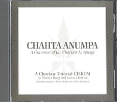Chahta Anumpa: A Grammar of the Choctaw Language