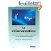 La R�incarnation : Ce que deviennent nos morts