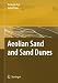 Aeolian Sand and Sand Dunes