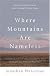 Where Mountains Are Nameless