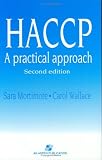 HACCP: A Practical Approach (Chapman & Hall Food Science Book)