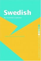 Swedish: An Essential Grammar (Routledge Grammars)