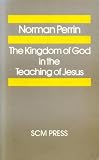 The Kingdom of God in the teaching of Jesus