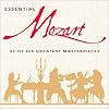 Essential Mozart: 32 Of His Greatest Masterpieces