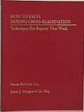 How To Excel During Cross-Examination Techniques For Experts That Work