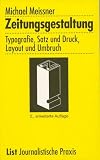Zeitungsgestaltung: Typografie, Satz und Druck, Layout und Umbruch - Michael Meissner