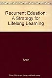 Recurrent education : a strategy for lifelong learning