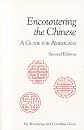 Encountering the Chinese: A Guide for Americans (The Interact Series)