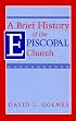 A Brief History of the Episcopal Church
