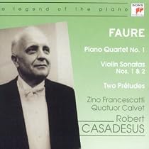 Faure: Piano Quartet No.1, Violin Sonatas Nos. 1 & 2, Two Preludes