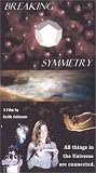 Breaking Symmetry [VHS]