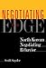 Negotiating on the Edge: North Korean Negotiating Behavior by Scott Snyder ISBN 187837995X