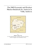 The 2005 Economic and Product Market Databook for Andorra la Vella, Andorra