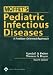 Moffet's Pediatric Infectious Diseases: A Problem-oriented Approach