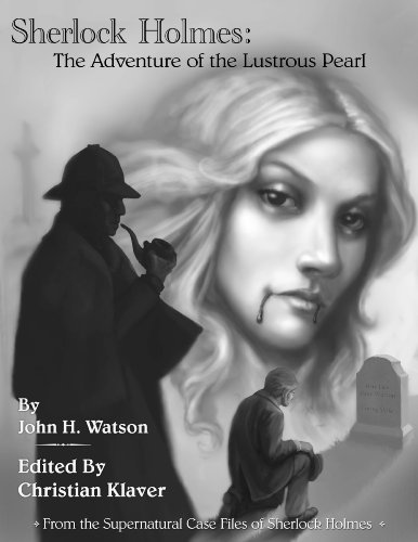 Sherlock Holmes: The Adventure of the Lustrous Pearl (The Supernatural Casefiles of Sherlock Holmes)