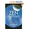 Zen Putting: Mastering the Mental Game on the Greens