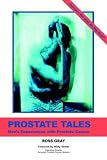 Prostate Tales: Men s Experiences With Prostate Cancer